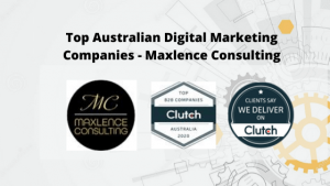Maxlence Consulting Pty Ltd. Named a Top Australian Digital Marketing Companies